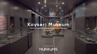 Kayseri Museum, Kayseri | Turkish Museums