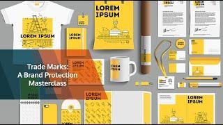 Trade Marks: A Brand Protection Masterclass | LegalVision