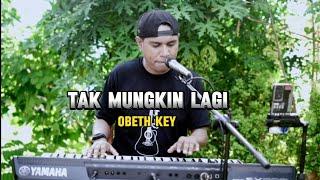 TAK MUNGKIN LAGI COVER OBET KEY