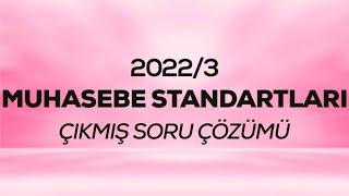 SMMM - SGS - 2022/3 - Muhasebe Standartları Çıkmış Sınav Soruları Çözümü