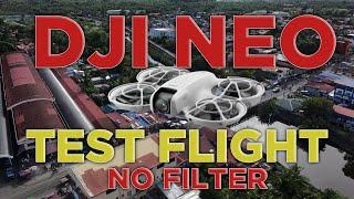 DJI NEO | TEST FLIGHT | NO FILTER