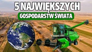 TOP 5 NAJWIĘKSZYCH GOSPODARSTW ŚWIATA