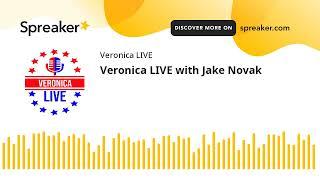 Veronica LIVE with Jake Novak