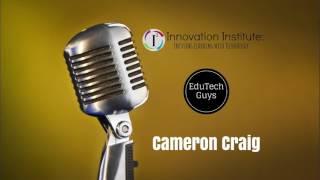 EduTechGuys - Cameron Craig