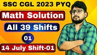 SSC CGL 2023 All 39 Shifts || MATH PYQ -01 || 14 July 2023 Shift-01|| by Sudhir Sir Best Method