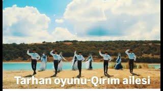 Tarhan oyunu - Qırım ailesi