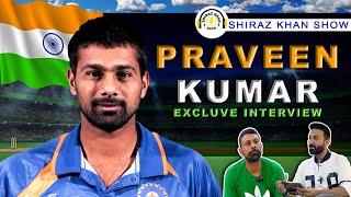 Praveen Kumar | swing bowler | india cricketer| exclusive| podcast| interview| shiraz khan| show|