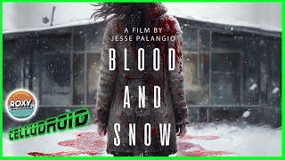 BLOOD AND SNOW - Premiere at CELLUDROID Film Fest (29 Sept, ROXY Woodstock)