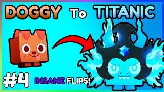 DOGGY to TITANIC #4 (INSANE FLIPS) in Pet Simulator 99 (Ultimate Profit Guide)