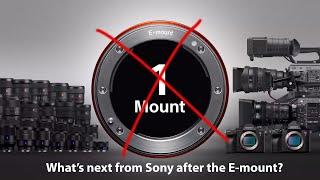 Is Sony E-mount coming to an inevitable end? And this is what could be coming next from Sony!