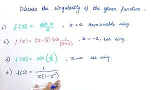 Lecture 3- Types of Singularities | Removable, Essential singularity & Poles | Complex Analysis