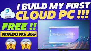 How to Build a Cloud PC - Windows 365 - FREE!