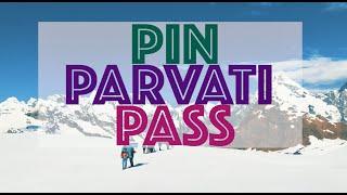 Pin Parvati Pass Trek | Parvati Valley-Spiti Valley | Kasol-Pandav Pul-Mantalai-Kaza