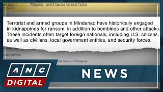 US warns citizens against traveling to Mindanao following American's abduction | ANC