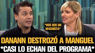 DANANN DESTROZÓ A MANGUEL Y CASI LO ECHAN DEL PROGRAMA