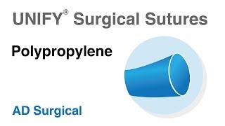 UNIFY Polypropylene Suture Video - AD Surgical