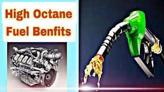 High Octane Petrol/Fuel Benefits