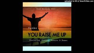 Vinke - You Raise Me Up ft Kidlow X Kwanzz X Romac (Official audio) 2023