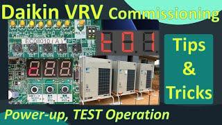 Daikin VRV Commissioning | Tips and Tricks Part 1 | Power-up and Test Operation - 9-3-2022