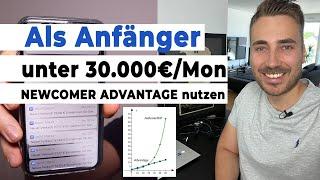 Newcomer Advantage nutzen! (Unter 20-30.000€)