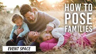 How to Pose Families During a Photoshoot | B&H Event Space