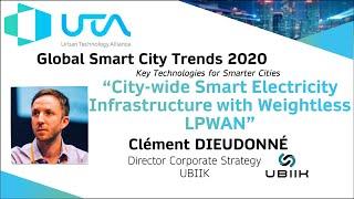 Clément Dieudonné - UBIIK - City-wide Smart Electricity Infrastructure with Weightless LPWAN