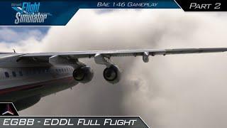 EGBB - EDDL Full Flight (2) - BAe 146-200 | Microsoft Flight Simulator 2020 | #45