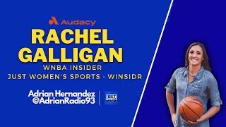 WNBA 2023 Free Agency Update w/Rachel Galligan of JWS & Winsidr | Adrian Hernandez