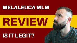 Melaleuca Review - Is It Legit MLM Business or Not?