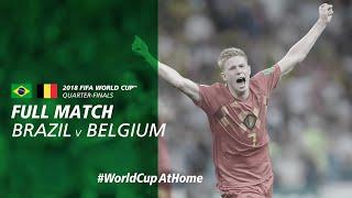 Brazil v Belgium | 2018 FIFA World Cup | Full Match