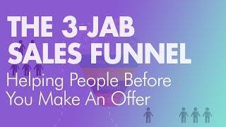 Sales Funnels That Converts [The "3-Jab" Funnel]