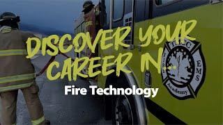 Discover Your Career...Fire Technology