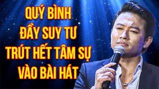 Cố NSUT Quý Bình ĐẦY SUY TƯ, TRÚT HẾT TÂM SỰ VÀO BÀI HÁT
