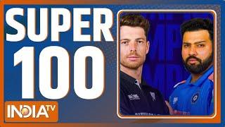 Super 100: Champions Trophy 2025 | IND Vs NZ | Ayodhya Gangrape | Manipur Violence | Delhi Womens