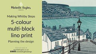 How I plan a multi block linocut design - Whitby Steps linocut print