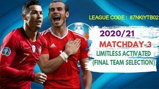 MATCHDAY 3: Limitless ACTIVATED! | TEAM SELECTION | Official UEFA EURO 2020 | Fantasy Football Tips