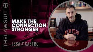 Make the Connection Stronger | Issa & Castro Law Firm