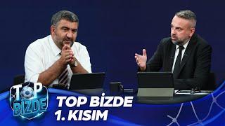 Top Bizde 1. Kısım | Trabzonspor - Beşiktaş | 15 Eylül 2024 @ExxenSpor