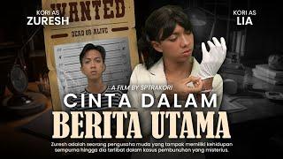 [DRAMA] CINTA DALAM BERITA UTAMA