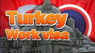 Turkey work visa requirements, work permit processing time