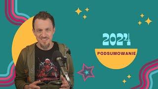 Rok 2024 za nami – sukcesy, wyzwania i plany na przyszłość!