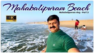 #Mahabalipuram vlog 3  | Beach | 8th CE Shore Temple | Hotel Mahabs