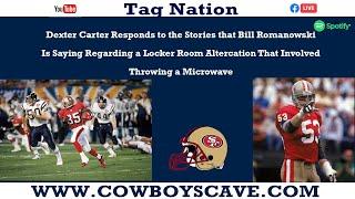 Dexter Carter gives his side to the altercation w/ Bill Romanowski. It seems Bill is spreading lies