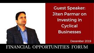 Guest Speaker: Jiten Parmar on Investing in Cyclical Businesses