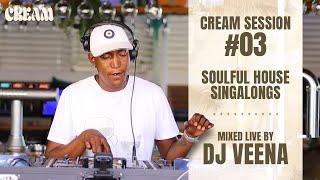 Cream Session #03 - DJ Veena | Soulful House Singalongs