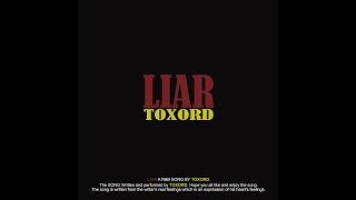 LIAR - TOXORD (Official Audio) || Prod.@vinoramaldo   ||