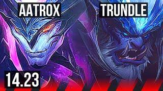 AATROX vs TRUNDLE (TOP) | KR Master | 14.23