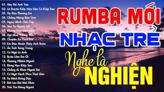 RUMBA NHẠC TRẺ HOT TIKTOK - NHẠC TRẺ SIÊU PHẨM - MOCHIII, NGÂN NGÂN, THỦY LÊ, THƯƠNG VÕ