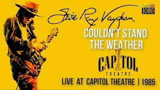 Stevie Ray Vaughan - Couldn't Stand The Weather (Live at Capitol Theatre)   FullHD