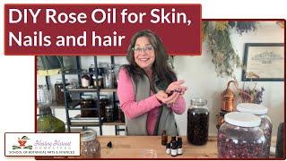 DIY Rose Oil for Skin, Nails, and Hair